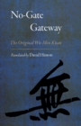 No-Gate Gateway : The Original Wu-Men Kuan - Book