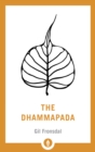 The Dhammapada : A New Translation of the Buddhist Classic - Book