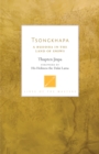 Tsongkhapa : A Buddha in the Land of Snows - Book