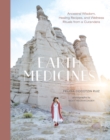 Earth Medicines : Ancestral Wisdom, Healing Recipes, and Wellness Rituals from a Curandera - Book