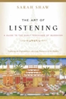 The Art of Listening : A Guide to the Early Teachings of Buddhism - Book