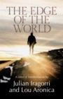 The Edge of the World : A Novel of Transformation - Book