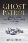 Ghost Patrol : A History of the Long Range Desert Group, 1940-1945 - eBook