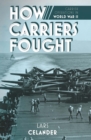 How Carriers Fought : Carrier Operations in World War II - eBook
