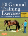 101 Ground Training Exercises for Every Horse & Handler - Book