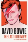 David Bowie: The Last Interview - Book