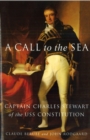 Call to the Sea : Captain Charles Stewart of the USS Constitution - eBook