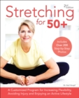 Stretching for 50+ : A Customized Program for Increasing Flexibility, Avoiding Injury and Enjoying an Active Lifestyle - eBook