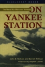 On Yankee Station : The Naval Air War over Vietnam - eBook