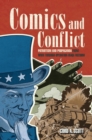 Comics and Conflict : Patriotism and Propaganda from WWII through Operation Iraqi Freedom - eBook