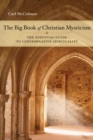 The Big Book of Christian Mysticism : The Essential Guide to Contemplative Spirituality - eBook