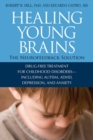 Healing Young Brains : The Neurofeedback Solution: Drug-Free Treatment for Childhood Disorders, Including Autism, ADHD, Depression, and Anxiety - eBook