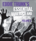 Eddie Trunk's Essential Hard Rock and Heavy Metal, Volume II - eBook