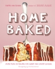 Home Baked : More Than 150 Recipes for Sweet and Savory Goodies - eBook
