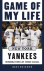 Game of My Life New York Yankees : Memorable Stories of Yankees Baseball - eBook
