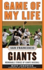 Game of My Life San Francisco Giants : Memorable Stories of Giants Baseball - eBook