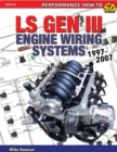 LS Gen III Engine Wiring Systems 1997-2007 - Book