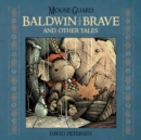 Mouse Guard: Baldwin the Brave and Other Tales - eBook