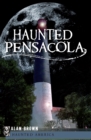 Haunted Pensacola - eBook