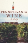 Pennsylvania Wine : A History - eBook
