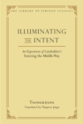 Illuminating the Intent : An Exposition of Candrakirti's Entering the Middle Way - eBook