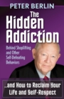 The Hidden Addiction : Behind Shoplifting and Other Self-Defeating Behaviors - eBook