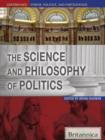 The Science and Philosophy of Politics - eBook