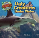 Ugly Creatures Under Water - eBook