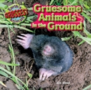 Gruesome Animals in the Ground - eBook