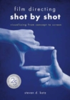 Film Directing: Shot by Shot - 25th Anniversary Edition : Visualizing from Concept to Screen - Book