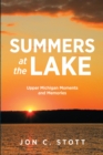 Summers at the Lake : Upper Michigan Moments and Memories - eBook
