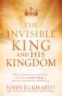 The Invisible King and His Kingdom - eBook