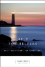 Help for Helpers : Daily Meditations for Counselors - eBook