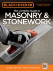 Black & Decker The Complete Guide to Masonry & Stonework, 3rd edition : *Poured Concrete *Brick & Block *Natural Stone *Stucco - eBook
