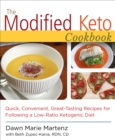 The Modified Keto Cookbook : Quick, Convenient Great-Tasting Recipes for Following a Low-Ratio Ketogenic Diet - eBook