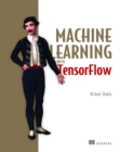 Machine Learning with TensorFlow - Book