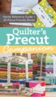 Quilter's Precut Companion : Handy Reference Guide + 25 Precut-Friendly Blocks - Book
