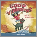 Good Vibrations : A Children's Picture Book - eBook