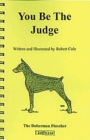 YOU BE THE JUDGE - THE DOBERMAN PINSCHER - eBook