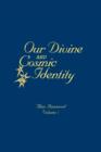Our Divine and Cosmic Identity, Volume 1 - eBook