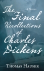 Final Recollections of Charles Dickens - eBook