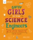 Gutsy Girls Go For Science: Engineers - eBook