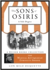 Sons of Osiris: A Side Degree : Magical Antiquarian, A Weiser Books Collection - eBook
