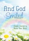 And God Smiled : Simple Stories to Warm Your Heart - eBook
