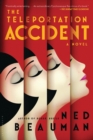 The Teleportation Accident : A Novel - eBook