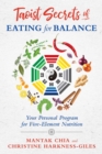Taoist Secrets of Eating for Balance : Your Personal Program for Five-Element Nutrition - eBook