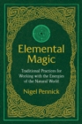 Elemental Magic : Traditional Practices for Working with the Energies of the Natural World - Book