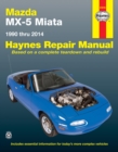 Mazda MX-5 Miata for Mazda MX-5 Miata models (1990-2014) Haynes Repair Manual (USA) : 1990 to 2014 - Book