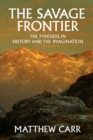 The Savage Frontier : The Pyrenees in History and the Imagination - eBook