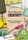 From Chaos To Creativity : Building a Productivity System for Artists and Writers - Book